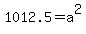 1012.5=a%5E2