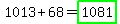 1013%2B68=highlight_green%281081%29