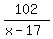 102%2F%28x-17%29