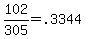102%2F305+=+.3344