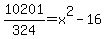 10201%2F324=x%5E2-16