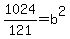 1024%2F121=+b%5E2