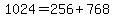 1024=256%2B768