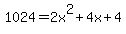 1024+=+2x%5E2%2B4x%2B4
