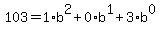 103+=+1%2Ab%5E2+%2B+0%2Ab%5E1+%2B+3%2Ab%5E0