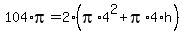 104%2Api=2%28pi%2A4%5E2%2Bpi%2A4%2Ah%29