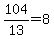 104%2F+13=8