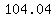 104.04