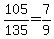 105%2F135=7%2F9