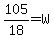 105%2F18=W+