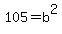 105+=+b%5E2