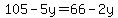 105-5y=66-2y
