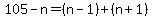 105-n=%28n-1%29%2B%28n%2B1%29