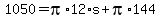 1050=pi%2A12%2As%2Bpi%2A144