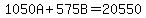 1050A+%2B+575B+=+20550
