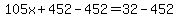 105x%2B452-452=32-452