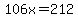 106x+=+212