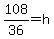 108%2F36=h