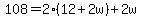 108=2%2812%2B2w%29%2B2w