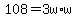 108=3w%2Aw