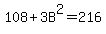108+%2B+3B%5E2+=+216