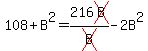 108+%2B+B%5E2+=+216cross%28B%29%2Fcross%28B%29+-+2B%5E2