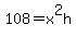 108+=+x%5E2h