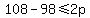 108-98%3C=2p