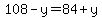 108-y=84%2By