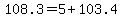 108.3=5%2B103.4