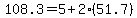 108.3=5%2B2%2851.7%29