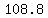 108.8