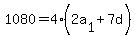 1080=4%282a%5B1%5D%2B7d%29