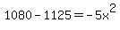 1080-1125+=+-5x%5E2