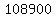 108900