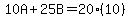 10A%2B25B=20%2810%29