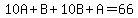 10A%2BB%2B10B%2BA=66