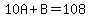 10A%2BB=108