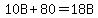 10B+%2B+80+=+18B