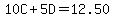 10C%2B5D=12.50