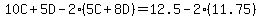 10C%2B5D-2%285C%2B8D%29=12.5-2%2811.75%29