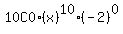 10C0%2A%28x%29%5E10%2A%28-2%29%5E0