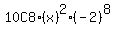 10C8%2A%28x%29%5E2%2A%28-2%29%5E8