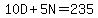 10D%2B5N=235