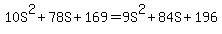 10S%5E2%2B78S%2B169=9S%5E2%2B84S%2B196