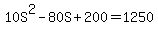 10S%5E2-80S%2B200=1250