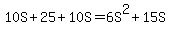 10S+%2B+25+%2B+10S+=+6S%5E2+%2B+15S