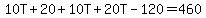 10T%2B20%2B10T%2B20T-120=460