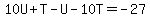 10U%2BT-U-10T=-27