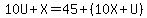 10U%2BX=45%2B%2810X%2BU%29